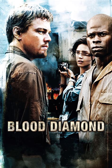 Blood diamond film. A fisherman, a smuggler, and a syndicate of businessmen match wits over the possession of a priceless diamond. 