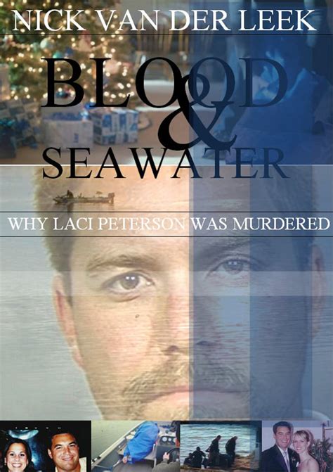 Full Download Blood  Seawater Why Laci Peterson Was Murdered Amber Alert Book 1 By Nick Van Der Leek