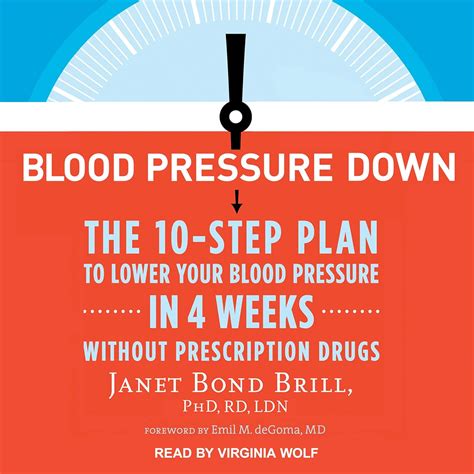 Full Download Blood Pressure Down The 10Step Plan To Lower Your Blood Pressure In 4 Weekswithout Prescription Drugs By Janet Bond Brill