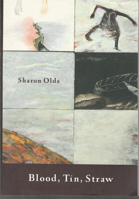 Full Download Blood Tin Straw Poems By Sharon Olds
