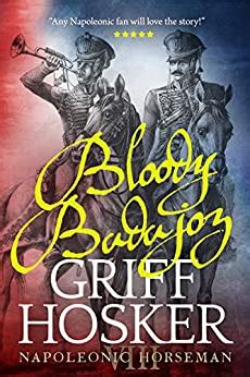 Read Bloody Badajoz Napoleonic Horseman Book 8 By Griff Hosker