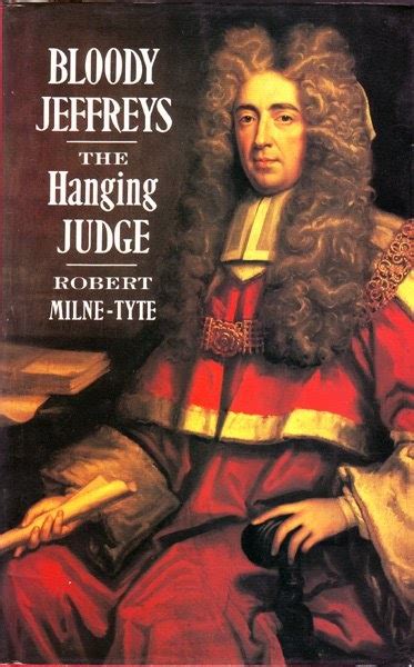 Read Bloody Jeffreys The Hanging Judge By Robert Milnetyte