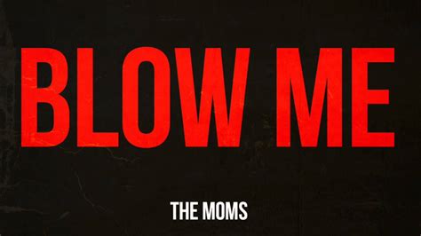 Blow me mommy. Things To Know About Blow me mommy. 