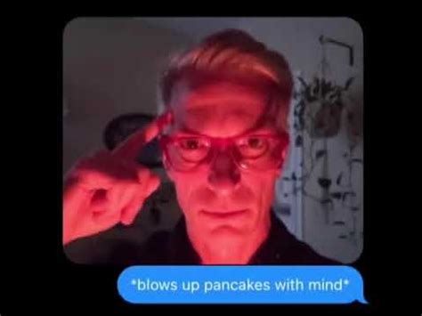 Blows up pancakes with mind (Meme) - YouTube