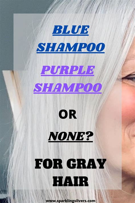 Blue Shampoo, Purple Shampoo or None for Grey Hair?