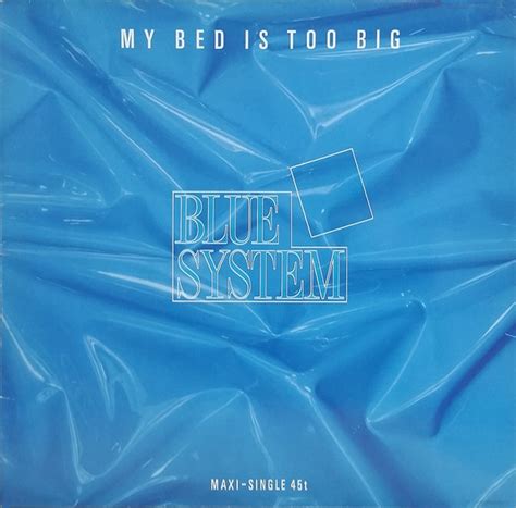 Blue System - My Bed Is Too Big: listen with lyrics Deezer