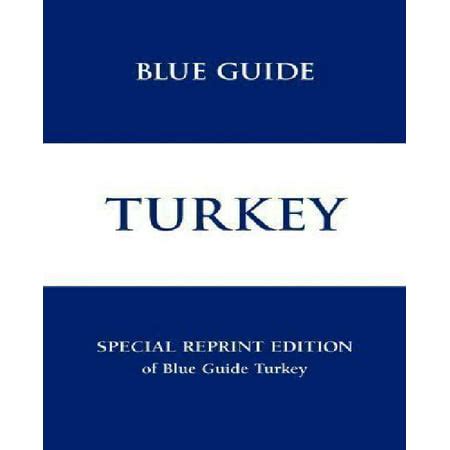 Blue guide turkey special reprint edition blue guides. - Glancing through the glimmer the glimmer books.