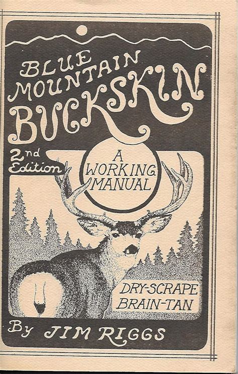 Blue mountain buckskin a working manual for dry scrape brain tan. - Cmos vlsi design by weste and harris solution manual.