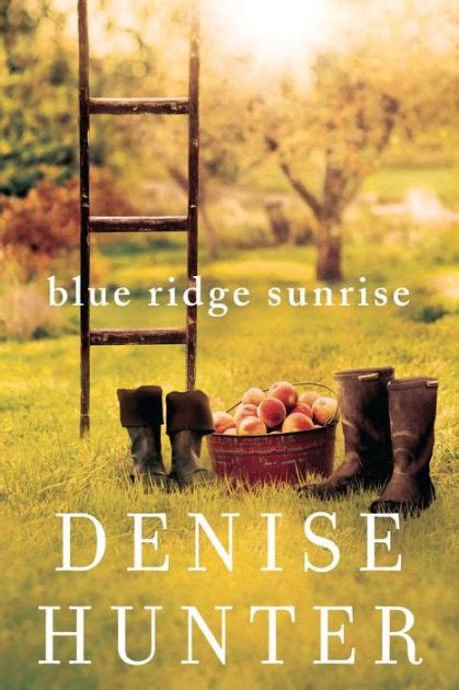 Read Online Blue Ridge Sunrise Blue Ridge 1 By Denise Hunter