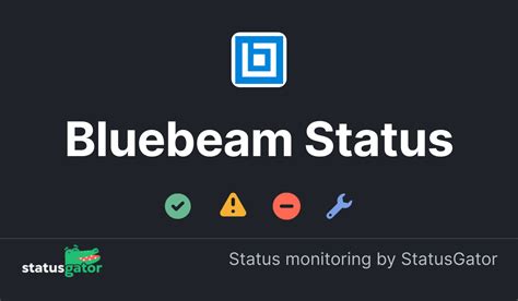 Bluebeam status. com is working fine, but single failures are possible.  Status i...