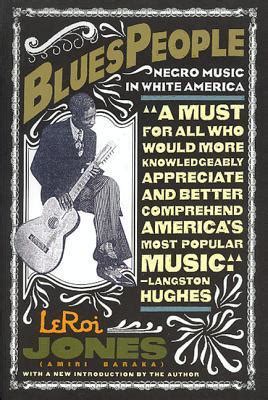 Download Blues People Negro Music In White America By Amiri Baraka