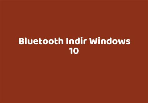 Bluetooth indir win 10