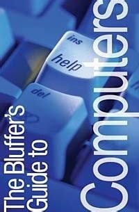 Bluffers guide to computers revised the bluffers guide series. - The day traders manual by william f eng.