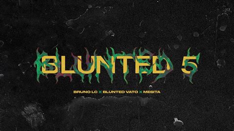 Blunted Vato - YouTube