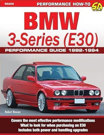 Bmw 3 series e30 performance guide 1982 1994 sa design. - Nh 450 sickle bar mower manual.