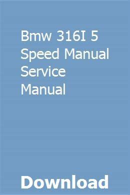 Bmw 316i 5 speed manual service manual. - By tharpe clinical practice guidelines for midwifery and women s.
