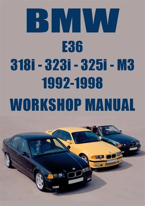 Bmw 318i 323i 325i 328i m3 service repair workshop manual 1992 1999. - Darstellung der menschlichen problematik in der deutschen lyrik von 1890-1914..