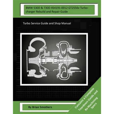 Bmw 530d 730d 454191 0005 gt2556v turbocharger rebuild and repair guide. - 575 ex series briggs and stratton manual.