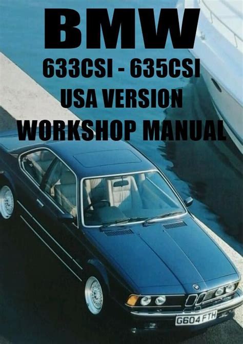 Bmw 633csi 635csi e24 m6 coupe workshop repair manual. - 2005 yamaha 50tlrd outboard service repair maintenance manual factory.