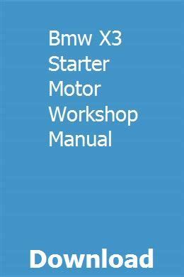 Bmw x3 starter motor workshop manual. - Nokia e70 rm 10 rm 24 service manual.