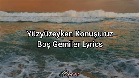 Boş Gemiler lyrics YouTube. 