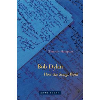 Bob Dylan: How the Songs Work - E-book - Timothy Hampton