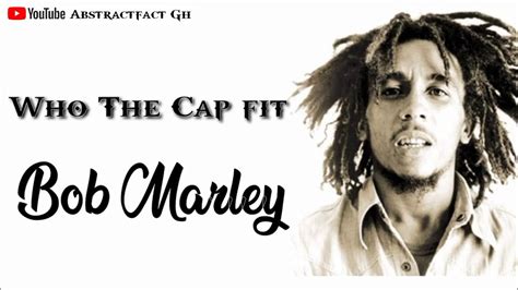 Bob Marley who the cap fit cover. - YouTube