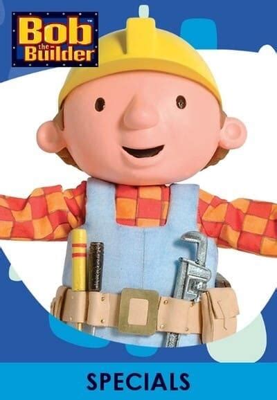 Bob the Builder Specials - Trakt