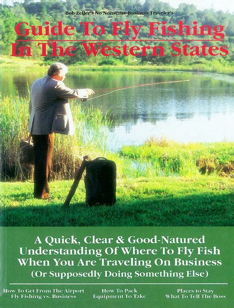 Bob zellers no nonsense business travelers guide to fly fishing in the western states. - Wetten, decreten, besluiten, tractaten en andere bescheiden betreffende den ....