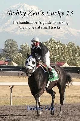 Bobby zens lucky 13 the handicappers guide to making big money at small tracks. - Acsms guide to exercise and cancer survivorship.