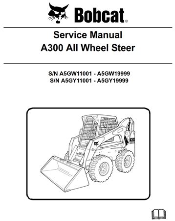 Bobcat all wheel steer loader a300 service manual a5gw11001 a5gy11001. - Moment of truth falling book 4.