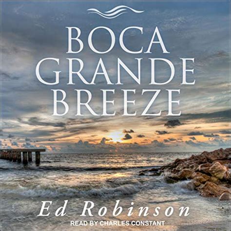 Read Online Boca Grande Breeze Bluewater Breeze Book 2 By Ed Robinson