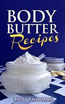 Body butter the definitive guide to help beginners create rejuvenating and hydrating body butters like a pro 30 recipes included. - Alca, apec, nafta e união européia.