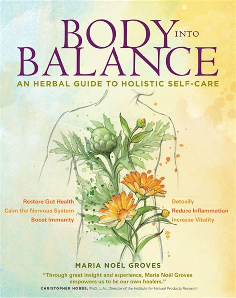 Body into Balance An Herbal Guide to Holistic Self Care