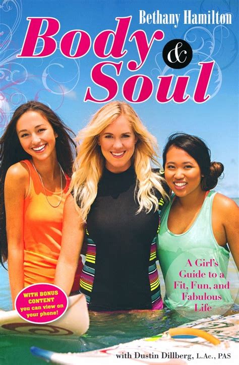 Download Body And Soul A Girls Guide To A Fit Fun And Fabulous Life By Bethany Hamilton