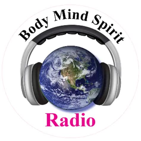 BodyMindSpirit RADIO Online Radio by …