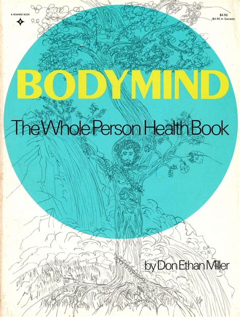 Bodymind: The Whole Person Health Book by Don Ethan Miller …