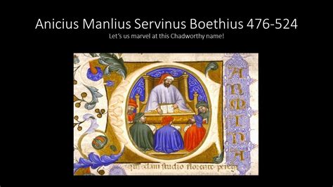 For example, Boethius's text on music De institutione musica libri quinque was used as a textbook at Cambridge until the 18th century, and used as reference even later than that. Some scholars have even gone so far as to say that "Boethius saved the thought of the Middle Ages." It is true his translations of Greek philosophical texts were, for .... 