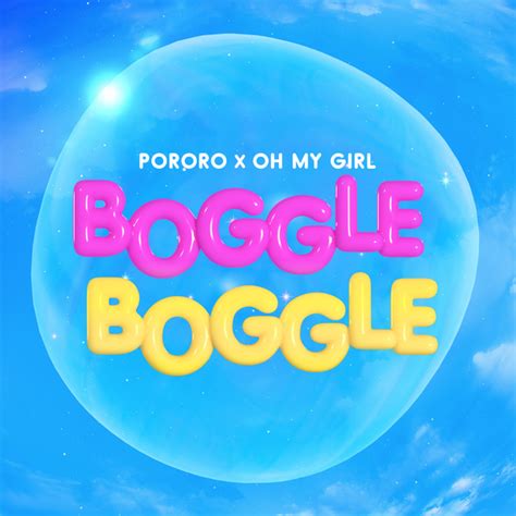 Boggle Boggle OH MY GIRL Wiki Fandom