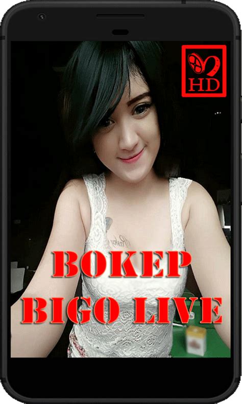 BOKEP streaming langsung di BIGO LIVE! Tonton live streaming sekarang juga, daftar untuk mengobrol, dukung BOKEP di BIGO, dan dapatkan teman baru.. 