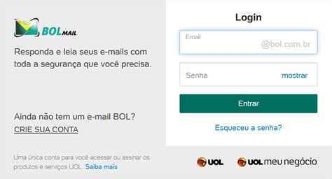  Acessando o BOL Mail UOL, a maior empresa brasileira de conteúdo, serviços digitais e tecnologia com vários canais de jornalismo e diversas soluções para você ou seu negócio. BOL Mail .