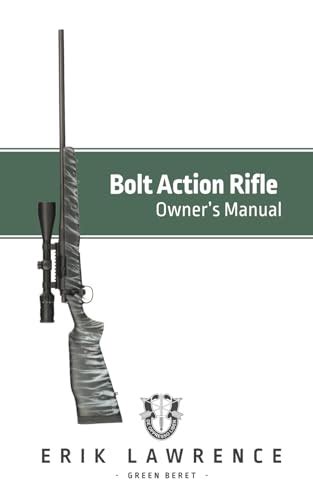 Bolt action rifle owners manual by erik lawrence. - Conférence nationale des forces vives de la nation, du 19 au 28 fevrier 1990.