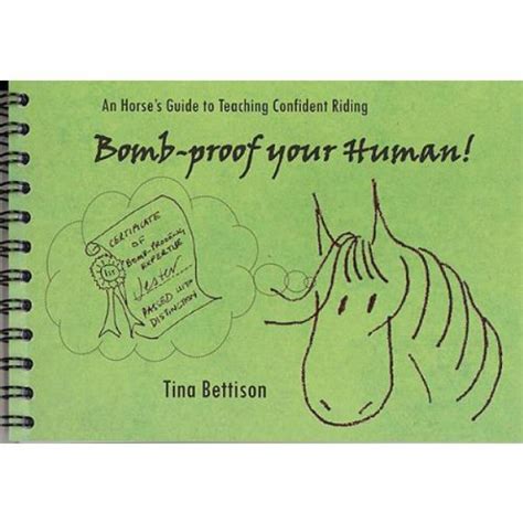 Bomb proof your human an equines guide to teaching confident riding. - Tamrock drill drifter and parts manual.