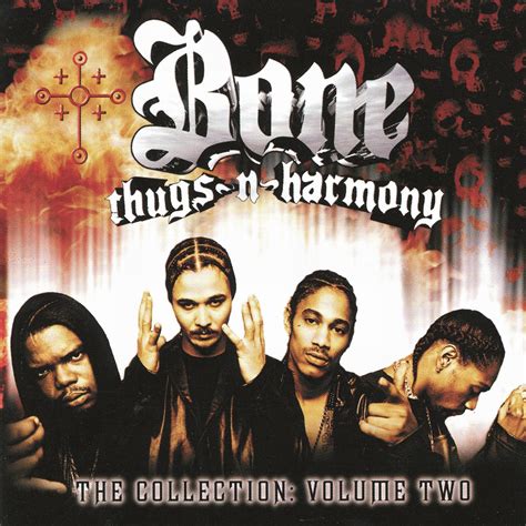 Bone thugs-n-harmony bone thugs-n-harmony. Fuckin' around with the band Bone, Thugs-N-Harmony. Follow down the road, we stroll to meet karma. Everything I do, it seem to cause drama. Ready for the war like a knight in my armor, bomb ya! So ... 
