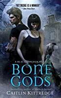 Read Online Bone Gods Black London 3 By Caitlin Kittredge