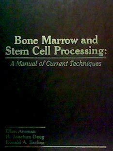 Download Bone Marrow And Stem Cell Processing A Manual Of Current Techniques By Ronald A Sacher