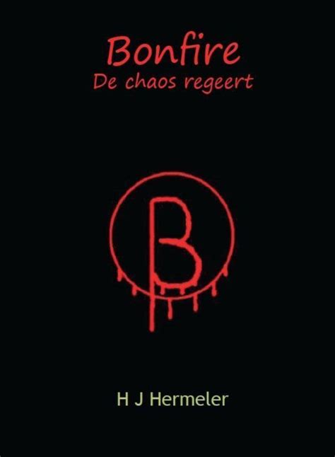 Bonfire, H.J. Hermeler 9789081824507 Boeken bol.com