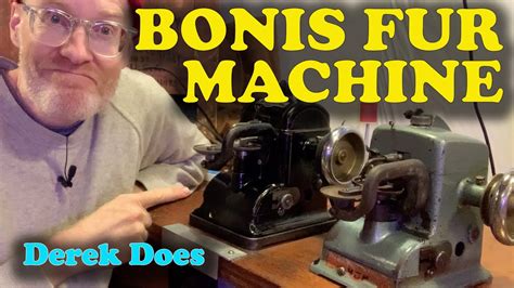 Bonis Fur Sewing Machine on Derek Does. - YouTube