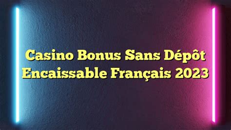 Bono sans depot casino francais 2021.
