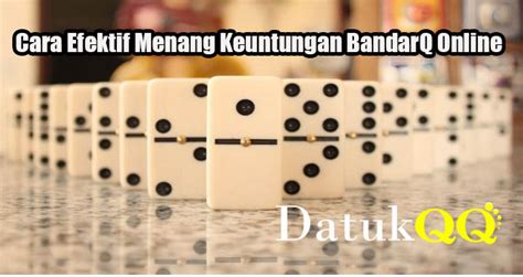 Bonus new member 20 persen. Cara menang di bandarq.